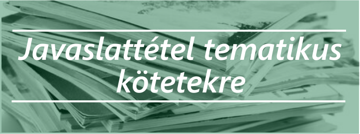 Javaslattétel tematikus kötetekre